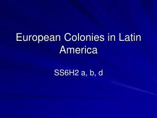 European Colonies in Latin America