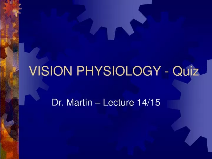 vision physiology quiz