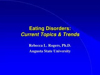 Eating Disorders: Current Topics &amp; Trends