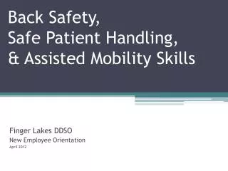Back Safety, Safe Patient Handling, &amp; Assisted Mobility Skills