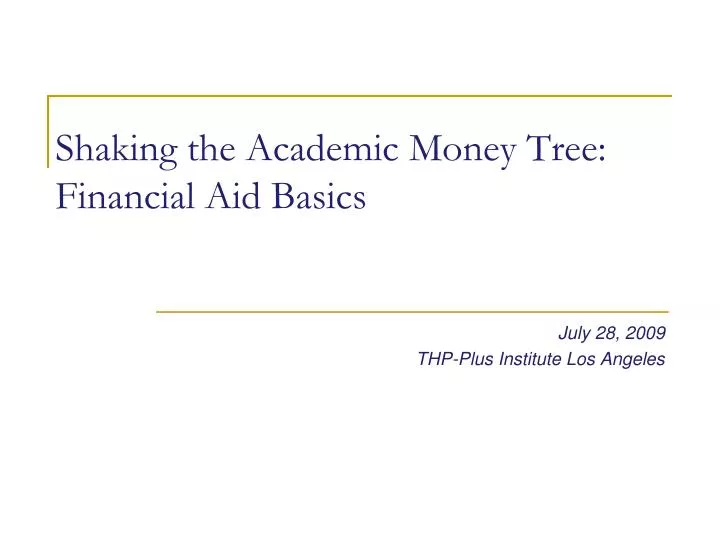 shaking the academic money tree financial aid basics
