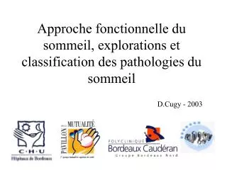 approche fonctionnelle du sommeil explorations et classification des pathologies du sommeil