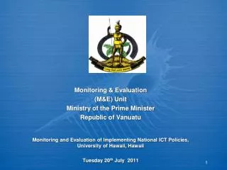 Monitoring &amp; Evaluation (M&amp;E) Unit Ministry of the Prime Minister Republic of Vanuatu