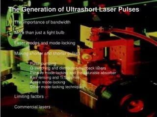 The Generation of Ultrashort Laser Pulses