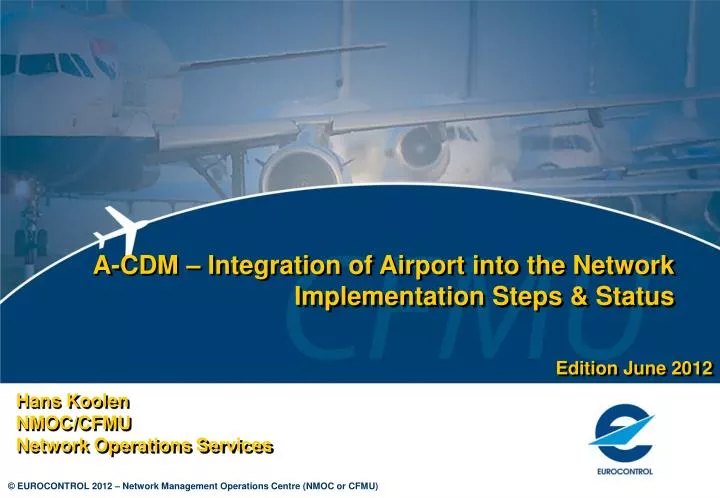 a cdm integration of airport into the network implementation steps status