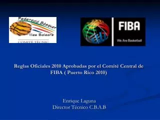 Reglas Oficiales 2010 Aprobadas por el Comité Central de FIBA ( Puerto Rico 2010)