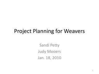 Project Planning for Weavers
