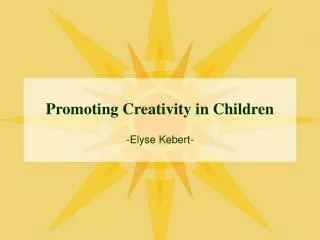 Promoting Creativity in Children