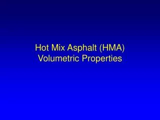 Hot Mix Asphalt (HMA) Volumetric Properties