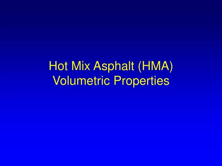 hot mix asphalt hma volumetric properties