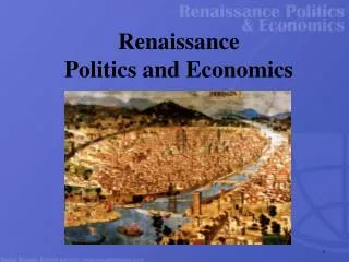 Renaissance Politics and Economics