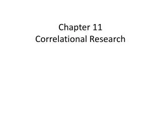Chapter 11 Correlational Research