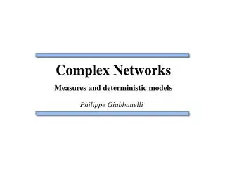 Complex Networks Measures and deterministic models