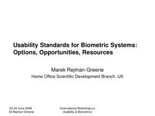 Usability Standards for Biometric Systems: Options, Opportunities, Resources