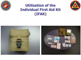 Utilization of the Individual First Aid Kit (IFAK)