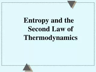 Entropy and the Second Law of Thermodynamics