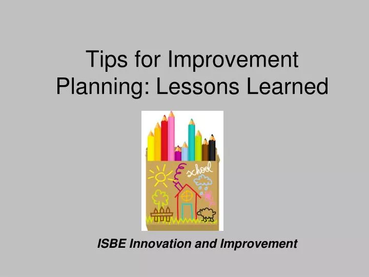 tips for improvement planning lessons learned