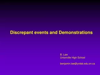 Discrepant events and Demonstrations