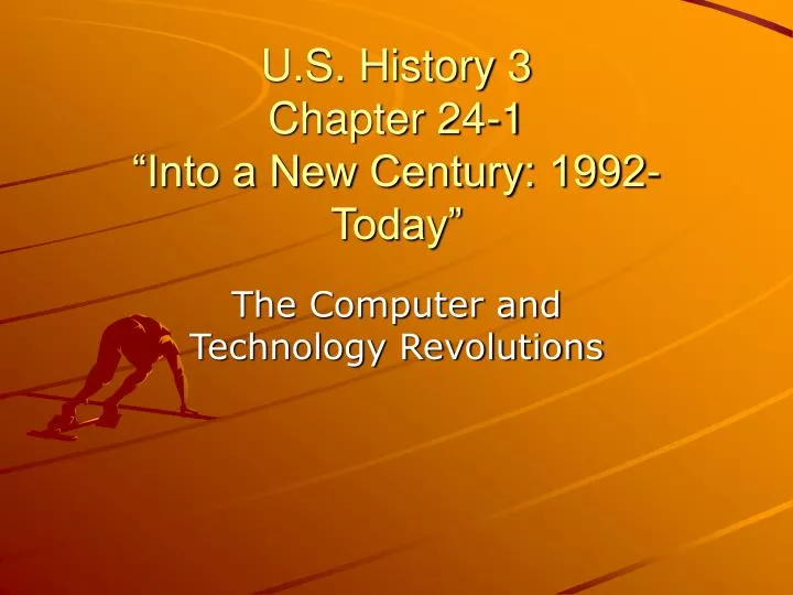 u s history 3 chapter 24 1 into a new century 1992 today