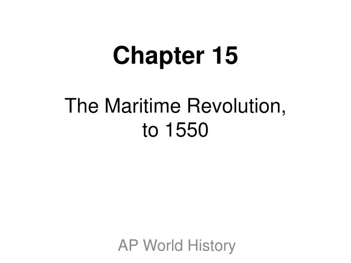 chapter 15 the maritime revolution to 1550