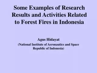 Some Examples of Research Results and Activities Related to Forest Fires in Indonesia