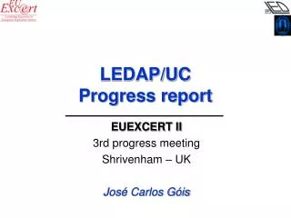 LEDAP/UC Progress report