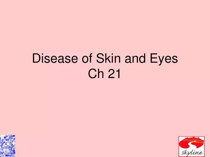 disease of skin and eyes ch 21
