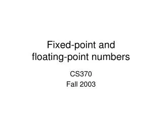 Fixed-point and floating-point numbers