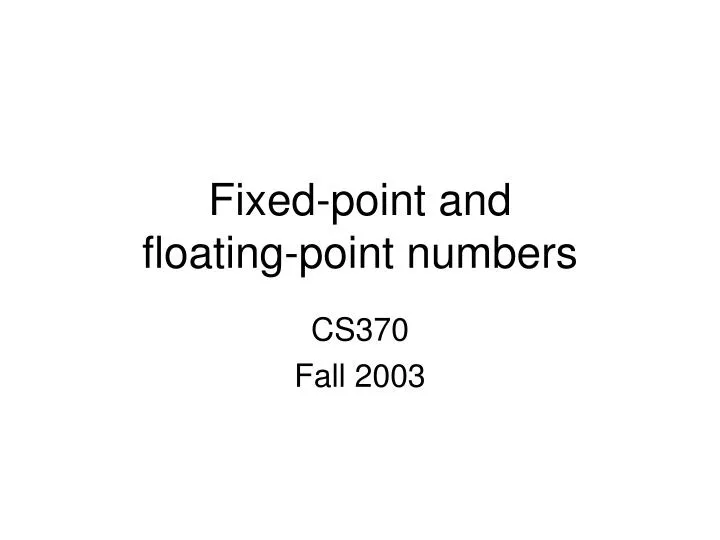 fixed point and floating point numbers