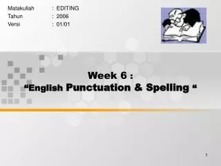 Week 6 : “English Punctuation &amp; Spelling “