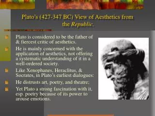 Plato’s (427-347 BC) View of Aesthetics from the Republic.