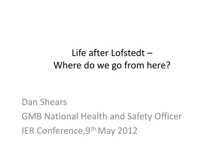 life after lofstedt where do we go from here