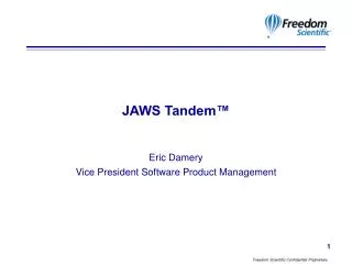 JAWS Tandem™