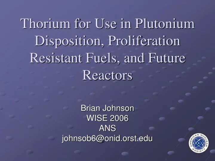 thorium for use in plutonium disposition proliferation resistant fuels and future reactors