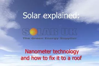 Nanometer technology and how to fix it to a roof