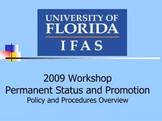 2009 Workshop Permanent Status and Promotion Policy and Procedures Overview