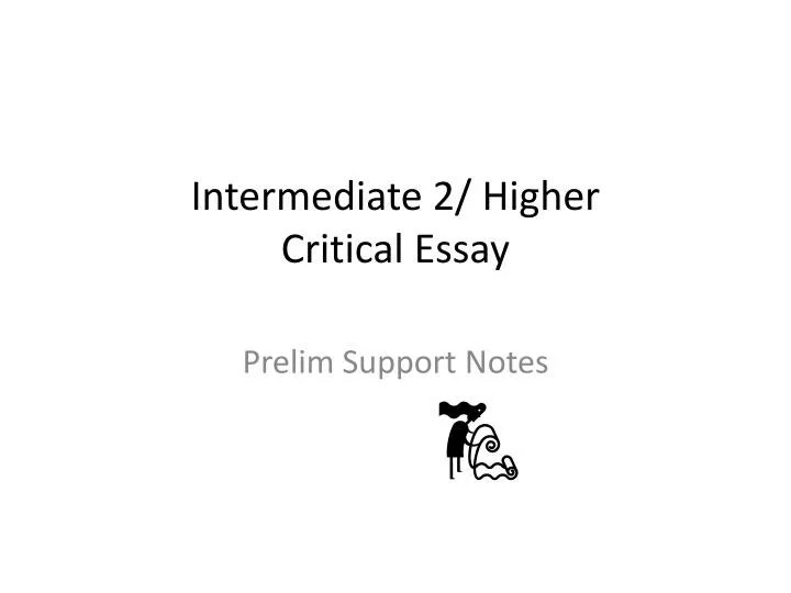 intermediate 2 higher critical essay