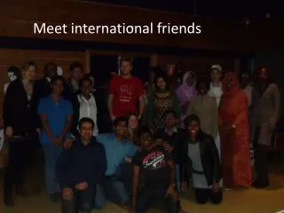 Meet international friends