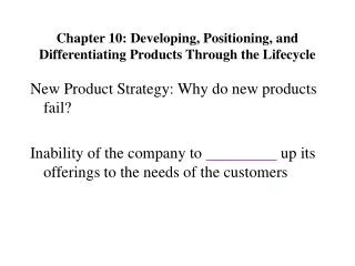 Chapter 10: Developing, Positioning, and Differentiating Products Through the Lifecycle
