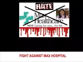 FIGHT AGAINST MAX HOSPITAL
