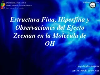 Estructura Fina, Hiperfina y Observaciones del Efecto Zeeman en la Molecula de OH