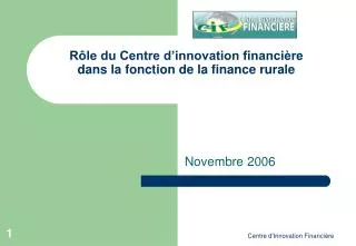 Rôle du Centre d’innovation financière dans la fonction de la finance rurale