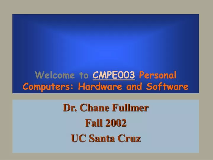 welcome to cmpe003 personal computers hardware and software