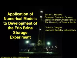 Application of Numerical Models to Development of the Frio Brine Storage Experiment