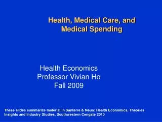 Health, Medical Care, and Medical Spending