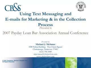 Presented to 2007 Payday Loan Bar Association Annual Conference