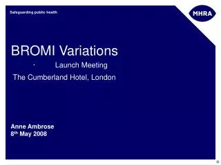BROMI Variations ·	 Launch Meeting The Cumberland Hotel, London