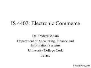 IS 4402: Electronic Commerce