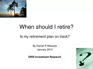 When should I retire?