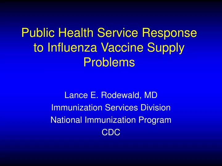 public health service response to influenza vaccine supply problems